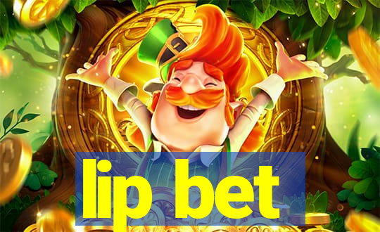 lip bet